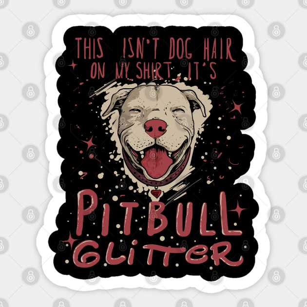 Pitbull Gift Pit Bull Terrier This Isn't Dog Hair Print Sticker by Linco